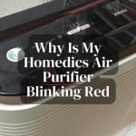 Why Is My Homedics Air Purifier Blinking Red? What Should I Do?