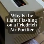 Why Is the Light Flashing on a Friedrich Air Purifier?